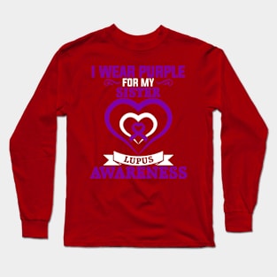 Lupus Awareness I Wear Purple for My Sister Lupus Long Sleeve T-Shirt